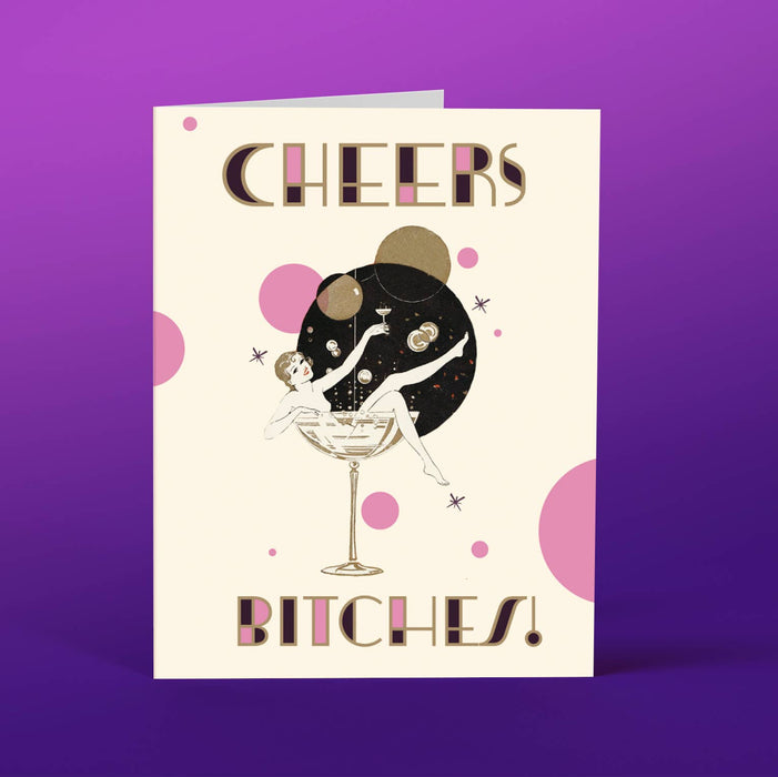 CHEERS bitches!