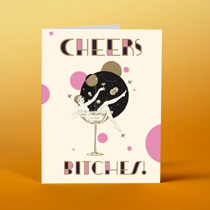CHEERS bitches!