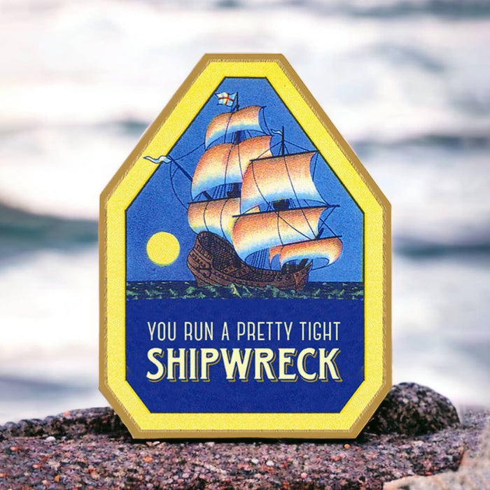 You Run a Pretty Tight Shipwreck - Funny Manager Card